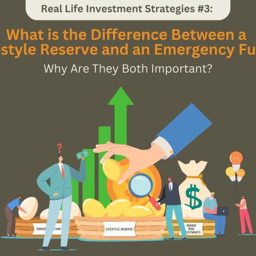 Real Life Investment Strategies #3: What is the Difference Between a Lifestyle Reserve and an Emergency Fund / Financial Cushion?